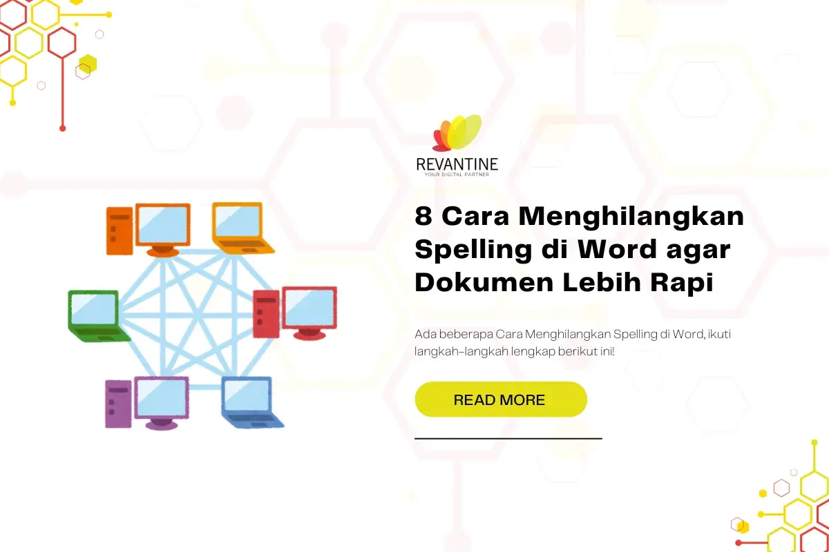 8 Cara Menghilangkan Spelling di Word agar Dokumen Lebih Rapi