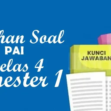 Akhirnya Tersedia! Download Soal PAI Kelas 4 5 6 dan Kunci Jawabannya untuk Ujian 2026