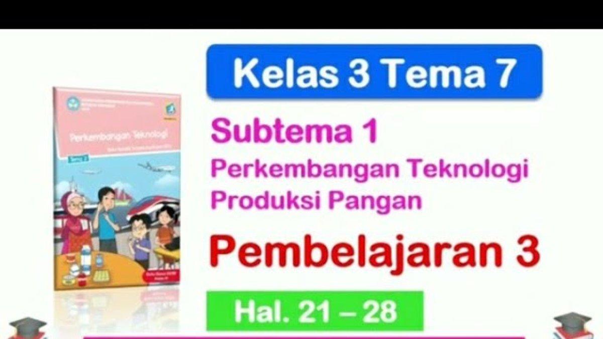 Ternyata Ini Kunci Jawaban Soal Tema 7 Kelas 3 SD Tentang Perubahan Lingkungan
